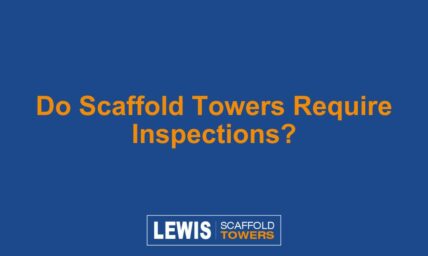 Do Scaffold Towers Require Inspections?