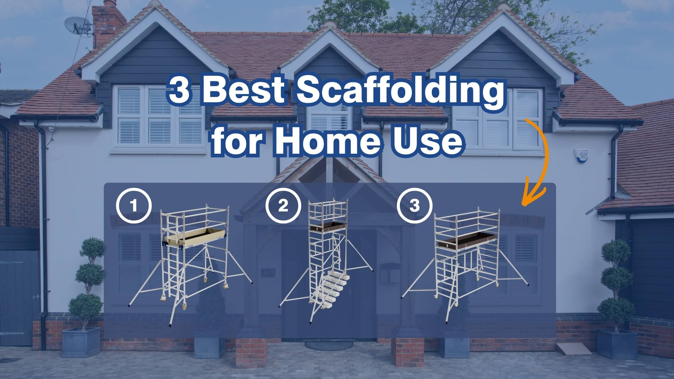 3 best scaffolding for home use