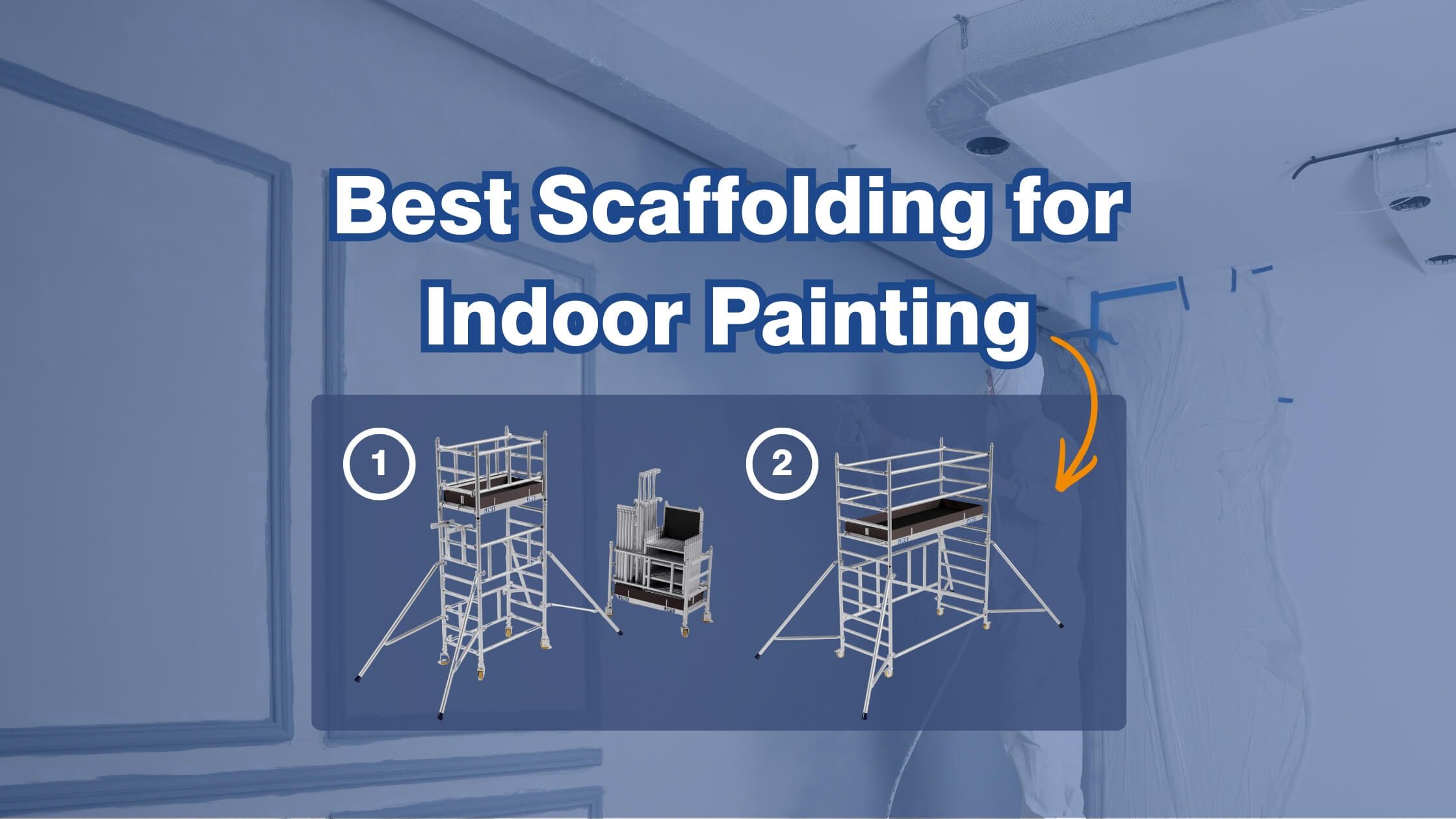 best scaffolding for interior painting 1