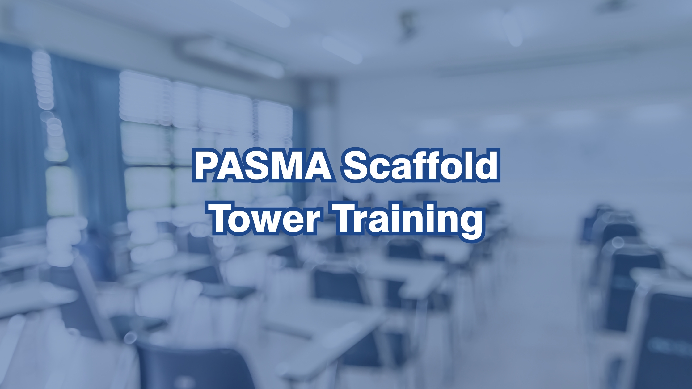 pasma scaffold tower training info blog